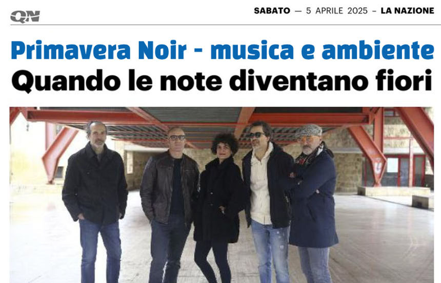 Primavera Noir - La Nazione Siena - Quando le note diventano fiori - cover